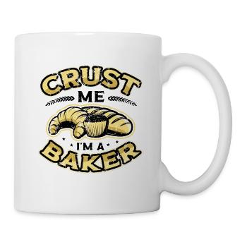 Crust Me I'm A Baker Brotbacken - Tasse - Weiß - Rechts