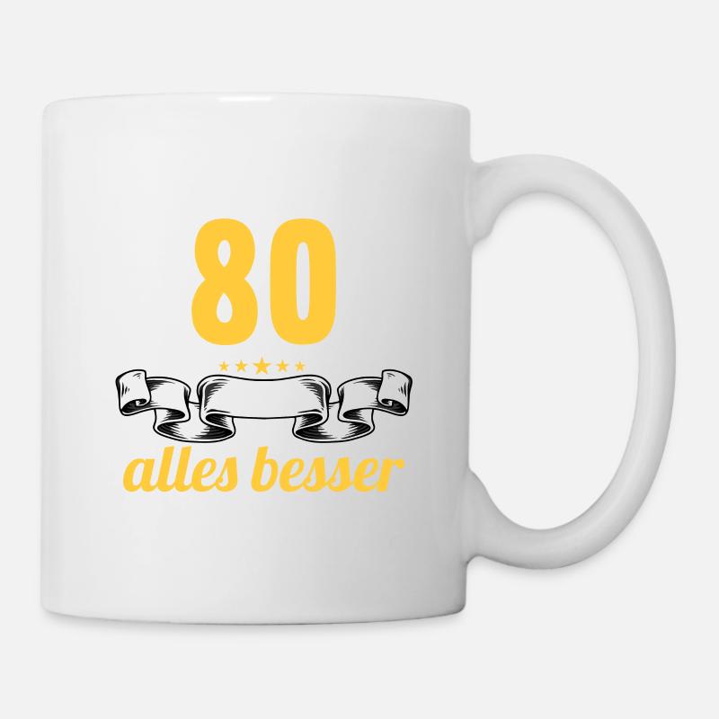 Früher war alles besser 80 Jahre 80 Geburtstag - Tasse - Weiß