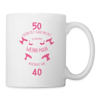 50 sein ist nicht schlimm wenn man 50 Geburtstag - Tasse - Weiß - Rechts