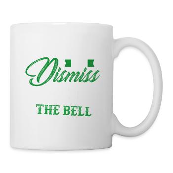 Wait! I Dismiss You Not The Bell Funny Teacher - Mug - white - Right