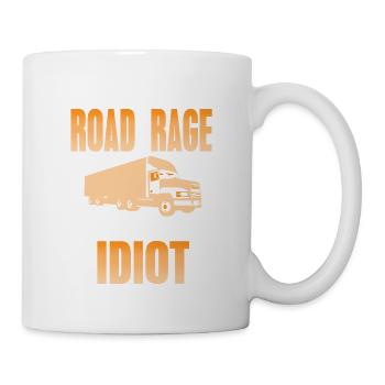 Don't Have Road Rage You're Just An Idiot Funny - Mug - white - Right