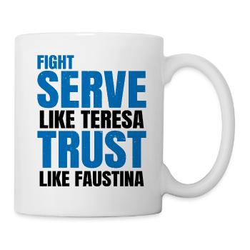 Fight Like Joan Serve Like Teresa 2 - Tasse - Weiß - Rechts