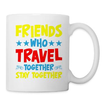 Friends Who Travel Together Stay Together - Mug - white - Right
