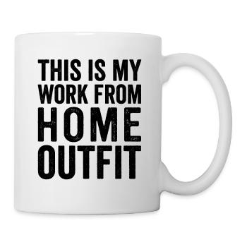 This Is My Work From Home Outfit Home Office Humor - Mug - white - Right