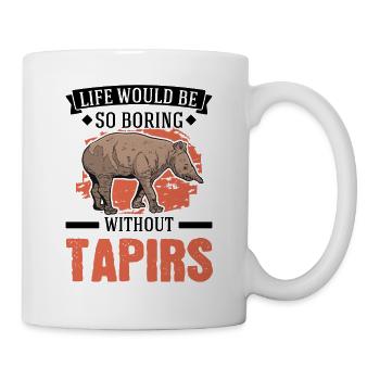 Life would be so boring without Tapirs - Mug - white - Right