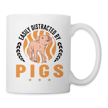Easily distracted by Pigs Landwirt Schweine - Tasse - Weiß - Rechts