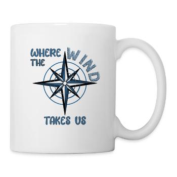 where the wind takes us für Segler und Skipper - Tasse - Weiß - Rechts