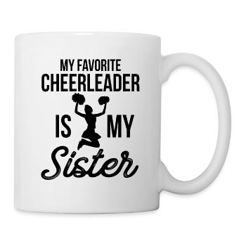 My Favorite Cheerleader Is My Sister - Tasse - Weiß - Rechts
