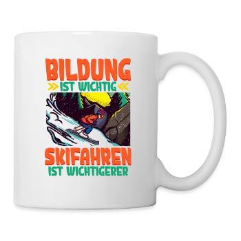 Bildung Ist Wichtig Skifahren Ist Wichtiger - Tasse - Weiß - Rechts