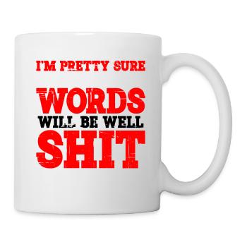 Last Words Will Be Well Shit That Didn't Work 2 - Mug - white - Right