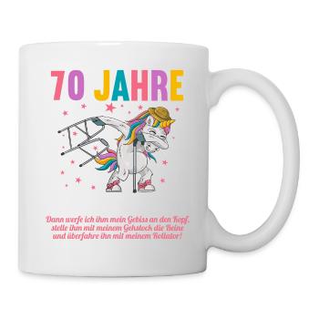 70 Jahre idee mich alt zu nennen 70 Geburtstag - Tasse - Weiß - Rechts