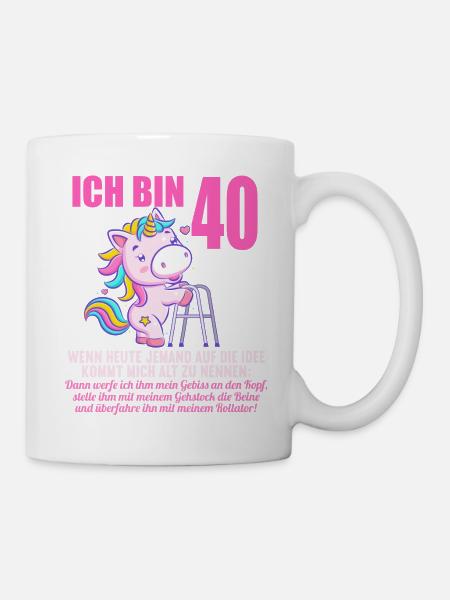 40 Jahre idee mich alt zu nennen 40 Geburtstag - Tasse - Weiß