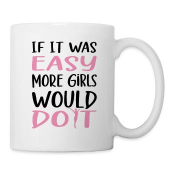 Gymnastics If It Was Easy More Girls Would Do It - Mug - white - Right