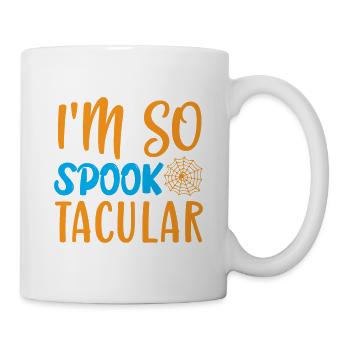 I am so spook tacular - Halloween Humor - Tasse - Weiß - Rechts