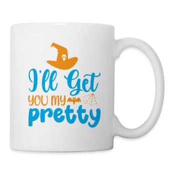 I'll get you my pretty - halloween humor - Tasse - Weiß - Rechts