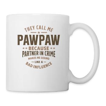 Sie nennen mich Pawpaw, weil sie Partner in Crime sind - Tasse - Weiß - Rechts