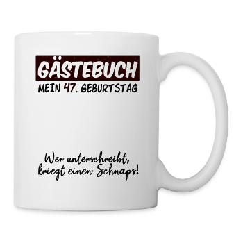 47. Geburtstag 47 Jahre Geburtstagsgeschenk - Tasse - Weiß - Rechts