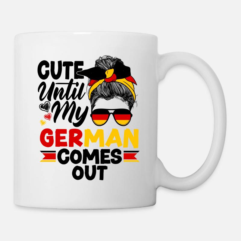 German Germany German Flag Cute Until My German - Tasse - Weiß