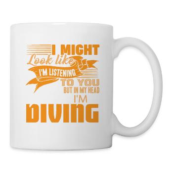 I Might Look Like I'm Listening Funny Diving - Tasse - Weiß - Rechts