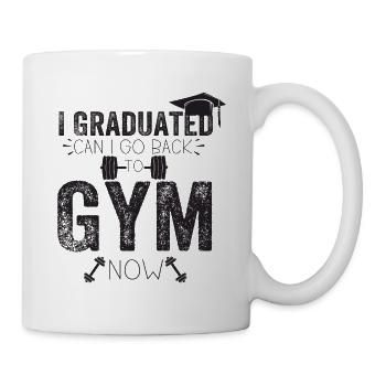 Ich habe meinen Abschluss gemacht, kann ich jetzt wieder ins Fitnessstudio gehen - Tasse - Weiß - Rechts