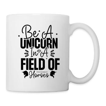 Sei ein Einhorn auf einer Wiese voller Pferde - Tasse - Weiß - Rechts