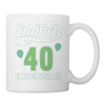 Endlich 40 Jahre endlich voll alt 40 Geburtstag - Tasse - Weiß - Rechts