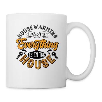 Einweihungsparty für neue Hausbesitzer Alles ist - Tasse - Weiß - Rechts