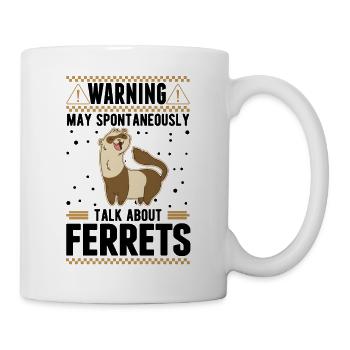 May spontaneously talk about Ferrets Frettchen - Tasse - Weiß - Rechts