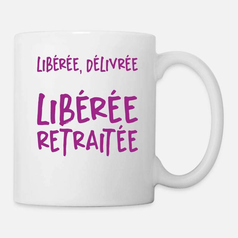 Liberée - Délivrée - Retraitée - Mug blanc - blanc