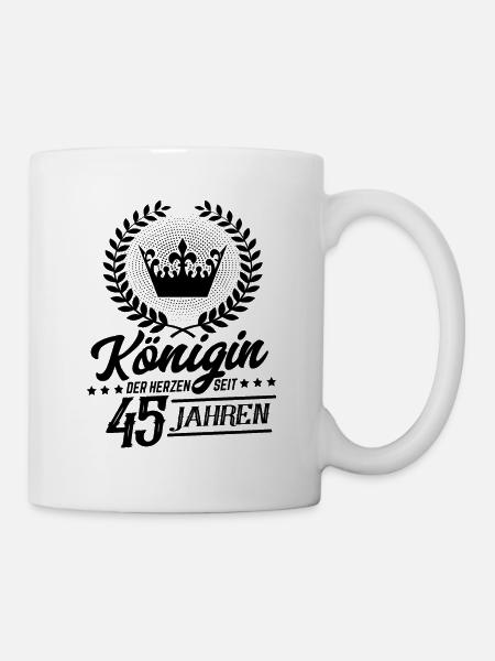 45. Geburtstag Königin der Herzen 45 Jahre - Tasse - Weiß