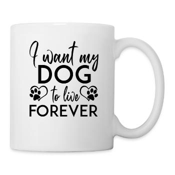Je veux que mon chien vive pour toujours - Mug blanc - blanc - Droite