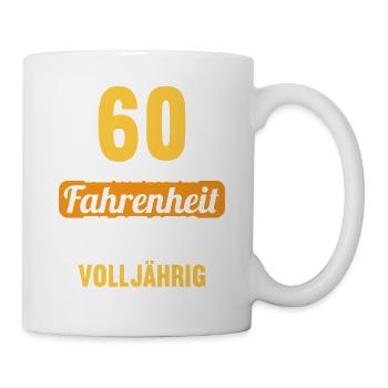 60 bin ich in Fahrenheit in Celsius 60 Geburtstag - Tasse - Weiß - Rechts