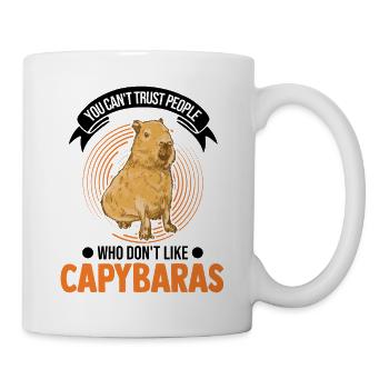 You can't trust people who don't like Capybaras - Tasse - Weiß - Rechts