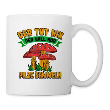 Pilzsammler Pilz Sucher - Tasse - Weiß - Rechts