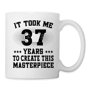 It took me 37 years - Geburtstag Happy Birthday - Mug - white - Right