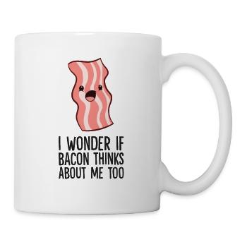 Bacon Lover Ich frage mich, ob Bacon auch an mich - Tasse - Weiß - Rechts