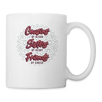 Cousins By Blood, Sisters By Heart, Cousins Crew. - Mug - white - Right