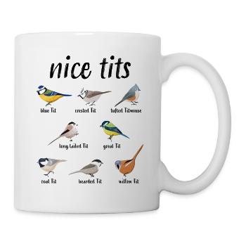 Nice Tits Funny Bird Pun Adult Humor Tufted - Mug - white - Right