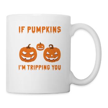 Si les citrouilles nous chassent, je vous fais trébucher drôle - Mug blanc - blanc - Droite