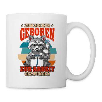 Zum Zocken Geboren Zum Arbeiten Gezwungen - Tasse - Weiß - Rechts