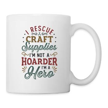 I Rescue Craft Supplies I'm Not A Hoarder Crafter - Mug - white - Right