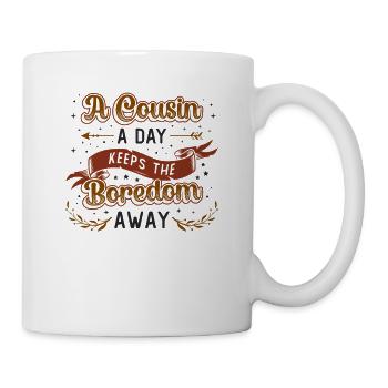 One day keeps boredom away, Cousins Day. - Mug - white - Right