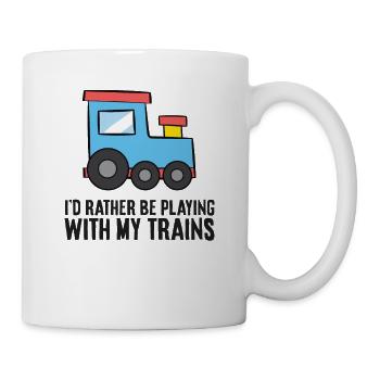 I'd Rather Be Playing With My Trains - Tasse - Weiß - Rechts