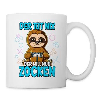 Zocken Gaming Der Tut Nix Der Will Nur Zocken - Tasse - Weiß - Rechts