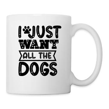 Je veux juste tous les chiens - Mug blanc - blanc - Droite