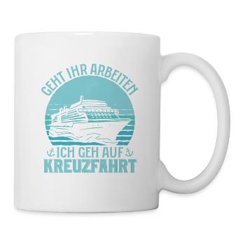 Are you going to work I'm going on a cruise holiday S - Mug - white - Right