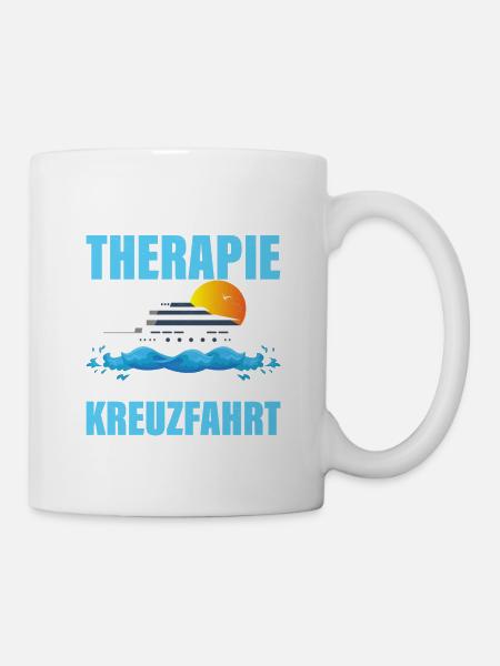 Ich brauche keine Therapie Ich muss auf Kreuzfahrt - Tasse - Weiß