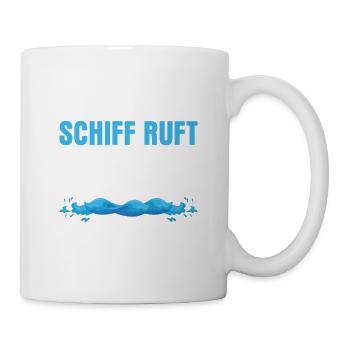 Wenn das Schiff ruft Muss ich gehen Urlaub Kreuzf - Tasse - Weiß - Rechts