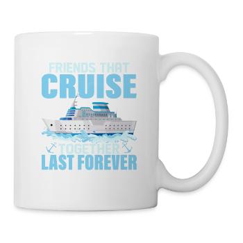 Friends That Cruise Together Last Forever Vacation - Mug - white - Right