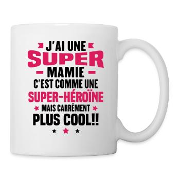 J'ai une super mamie c'est comme une super héroïne - Mug blanc - blanc - Droite
